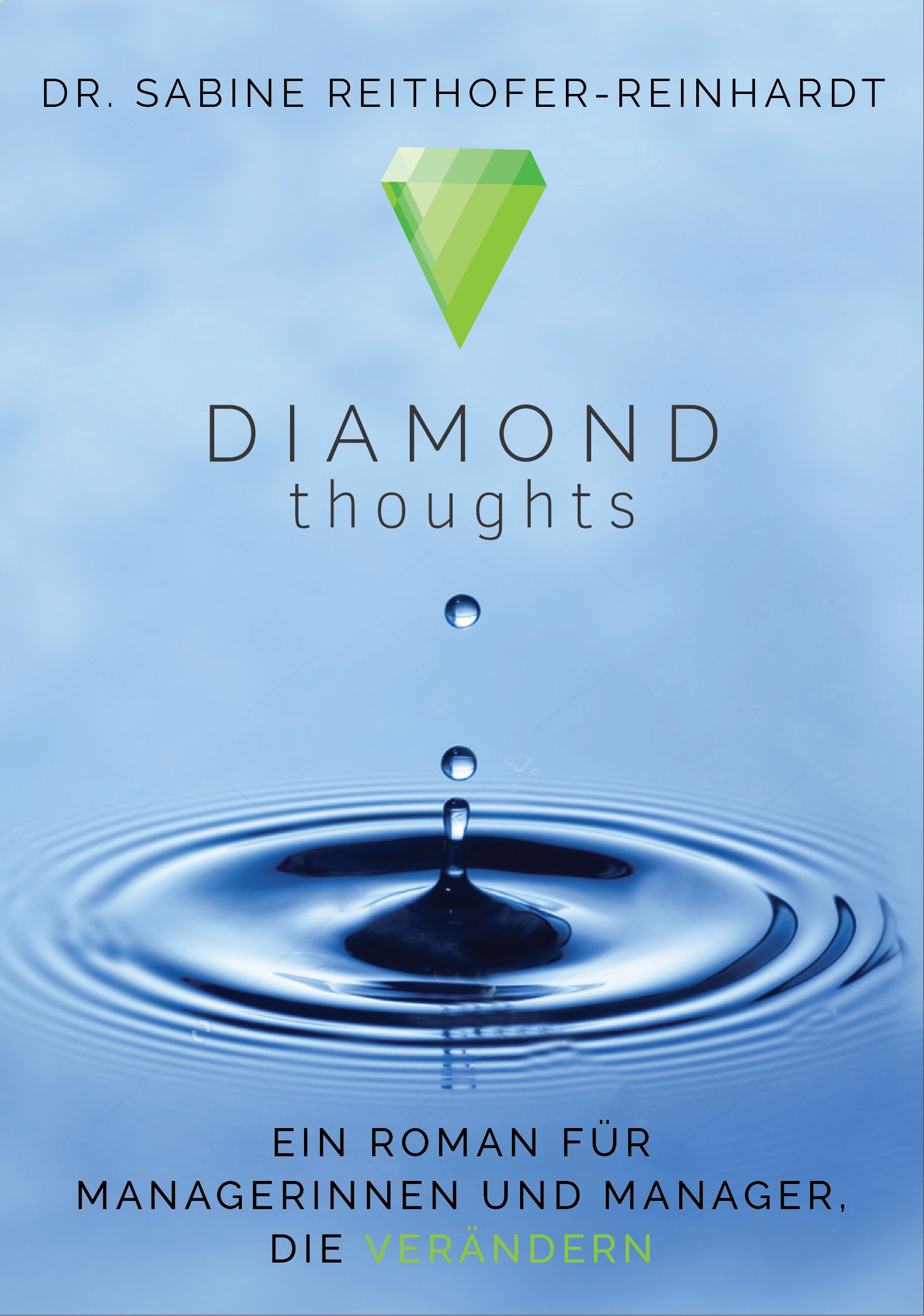 Coverbild des Buchs Diamond Thoughts - Ein Roman für Managerinnen und Manager, die verändern.