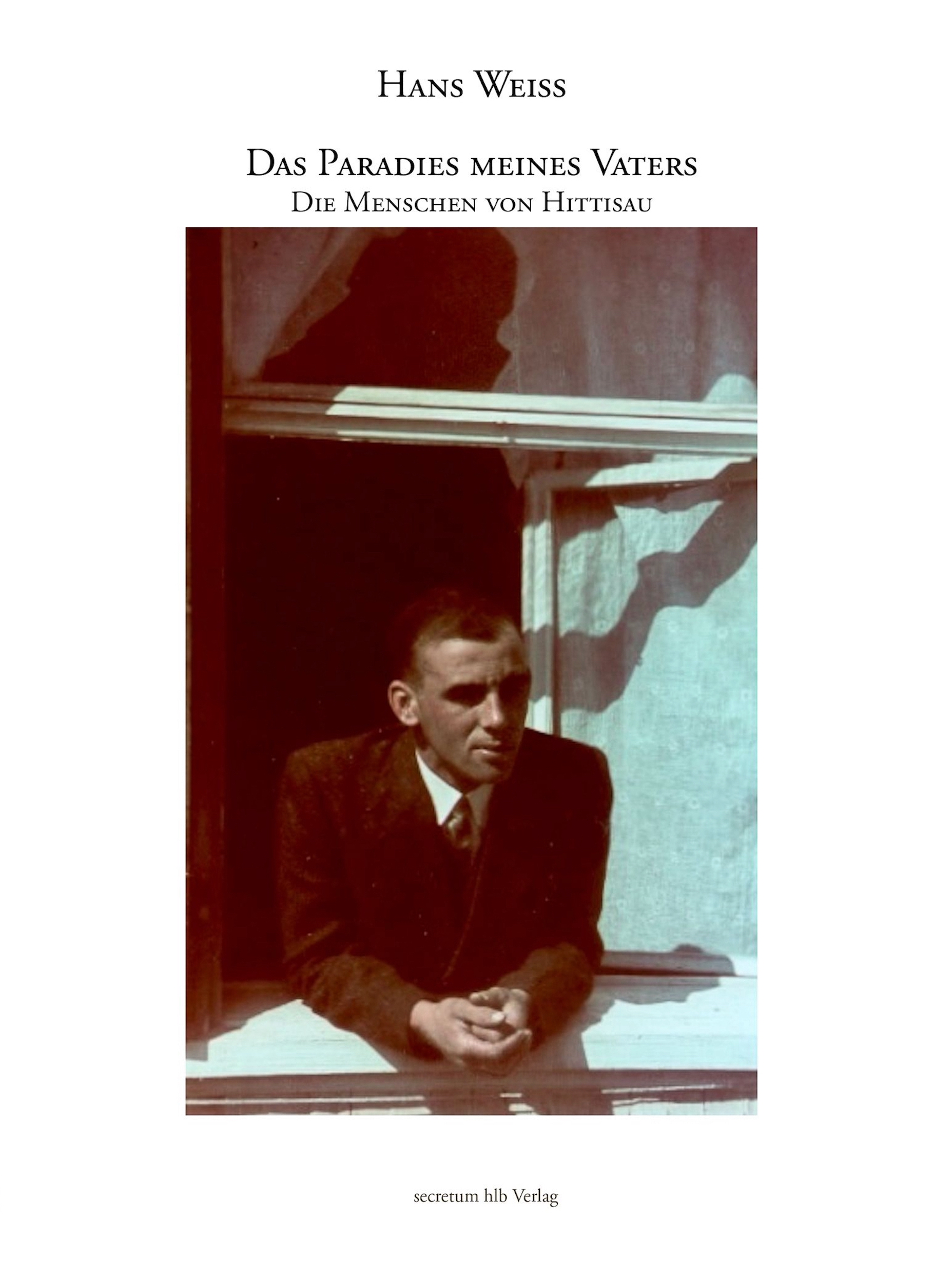 Coverbild des Buchs Das Paradies meines Vaters - Die Menschen von Hittisau