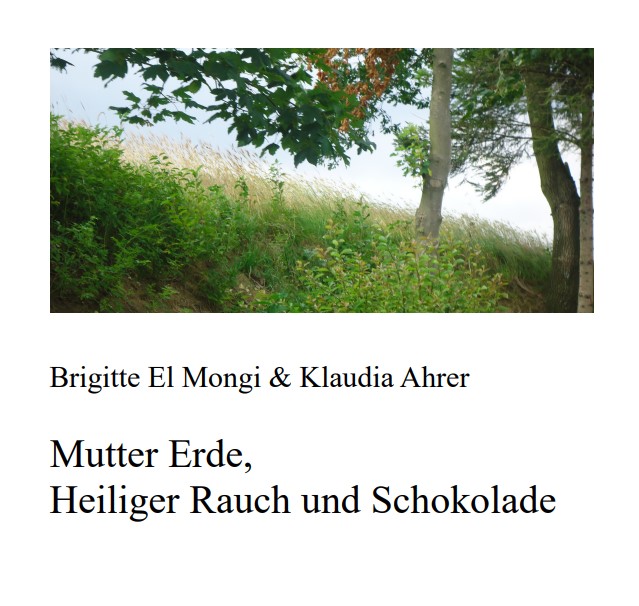 Coverbild des Buchs Mutter Erde, Heiliger Rauch und Schokolade Brigitte El Mongi