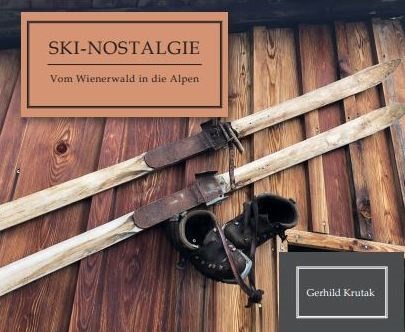 Coverbild des Buchs Ski-Nostalgie - Vom Wienerwald in die Alpen, 2021