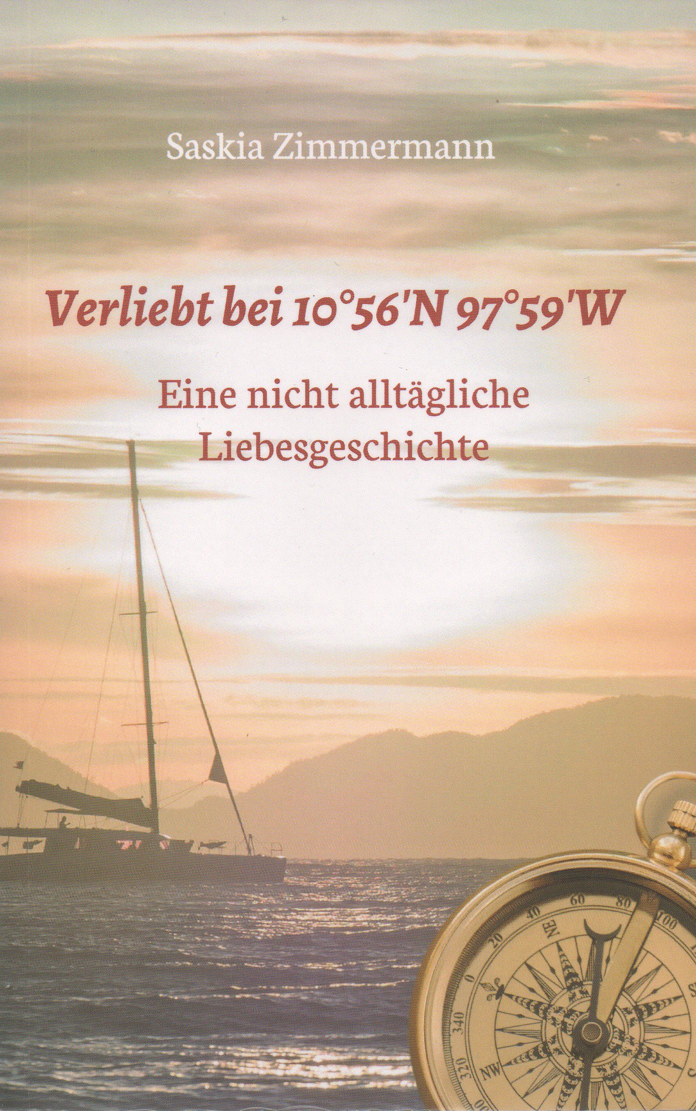 Coverbild des Buchs Verliebt bei 10°56'N 97°59'W - Eine nicht alltägliche Liebesgeschichte