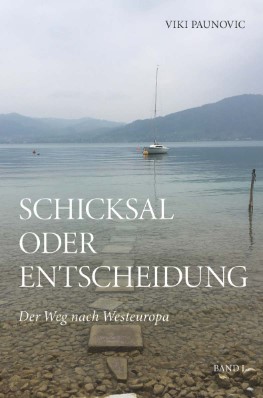 Coverbild des Buchs Schicksal oder Entscheidung, Der weg nach Westeuropa
