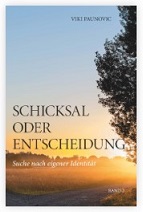 Coverbild des Buchs Schicksal oder Entscheidung - Suche nach der eigenen Identität, Band 2