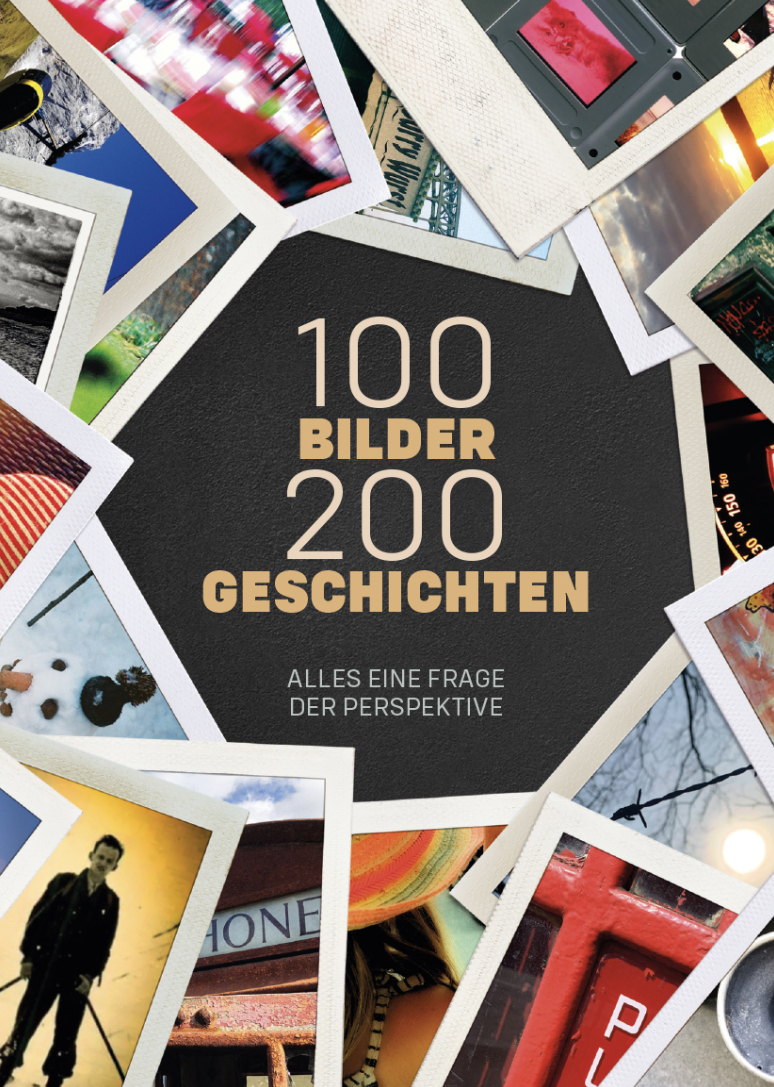 Coverbild des Buchs 100 Bilder 200 Geschichten, Alles eine Frage der Perspektive 