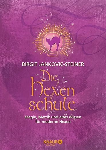Coverbild des Buchs Die Hexenschule - Magie, Mystik und alte Bräuche