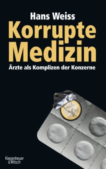 Coverbild des Buchs Korrupte Medizin – Ärzte als Komplizen der Konzerne