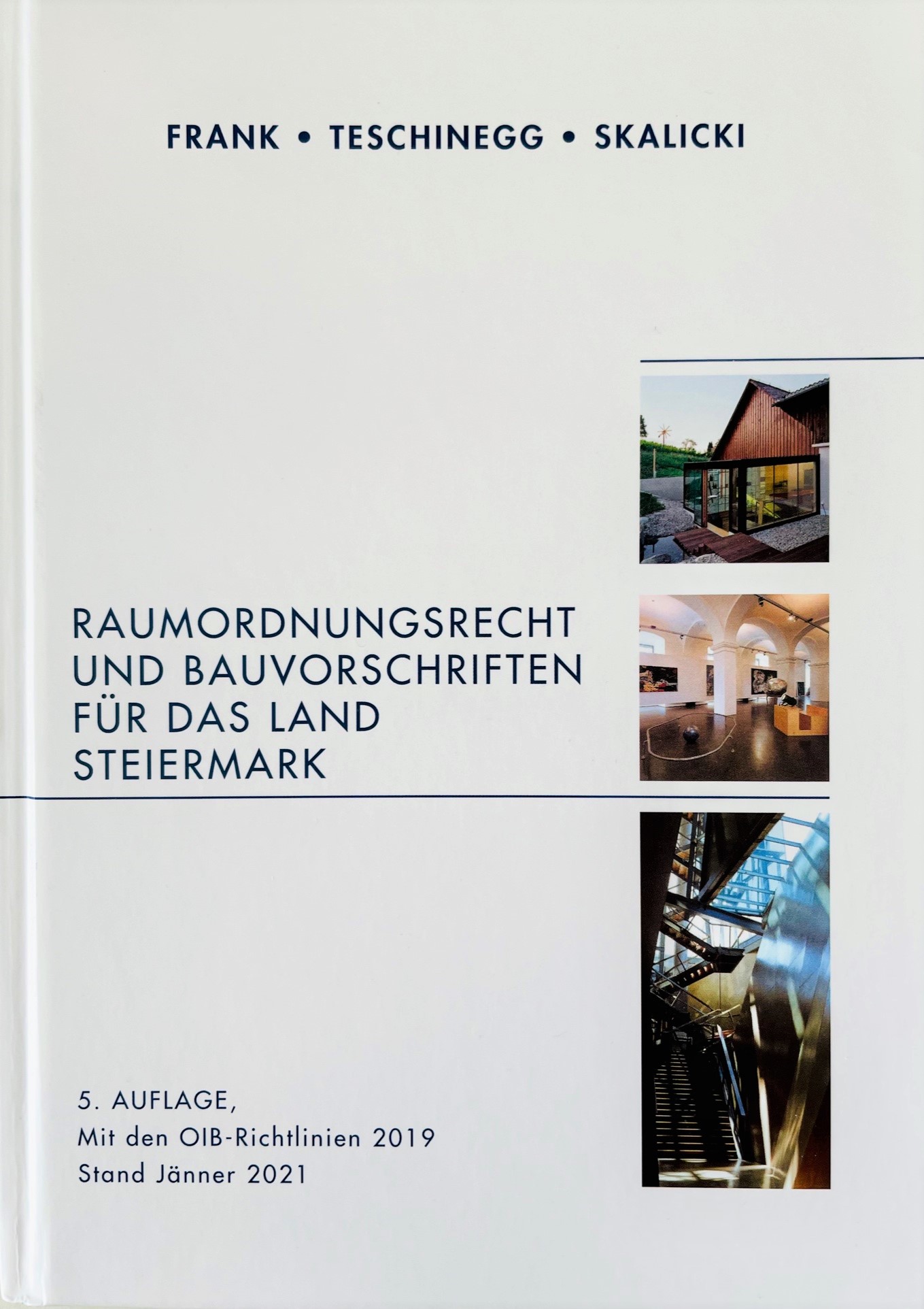 Coverbild des Buchs Frank, Teschinegg, Skalicki, Raumordnungsrecht und Bauvorschriften für das Land Steiermark, 5. Auflage 2021