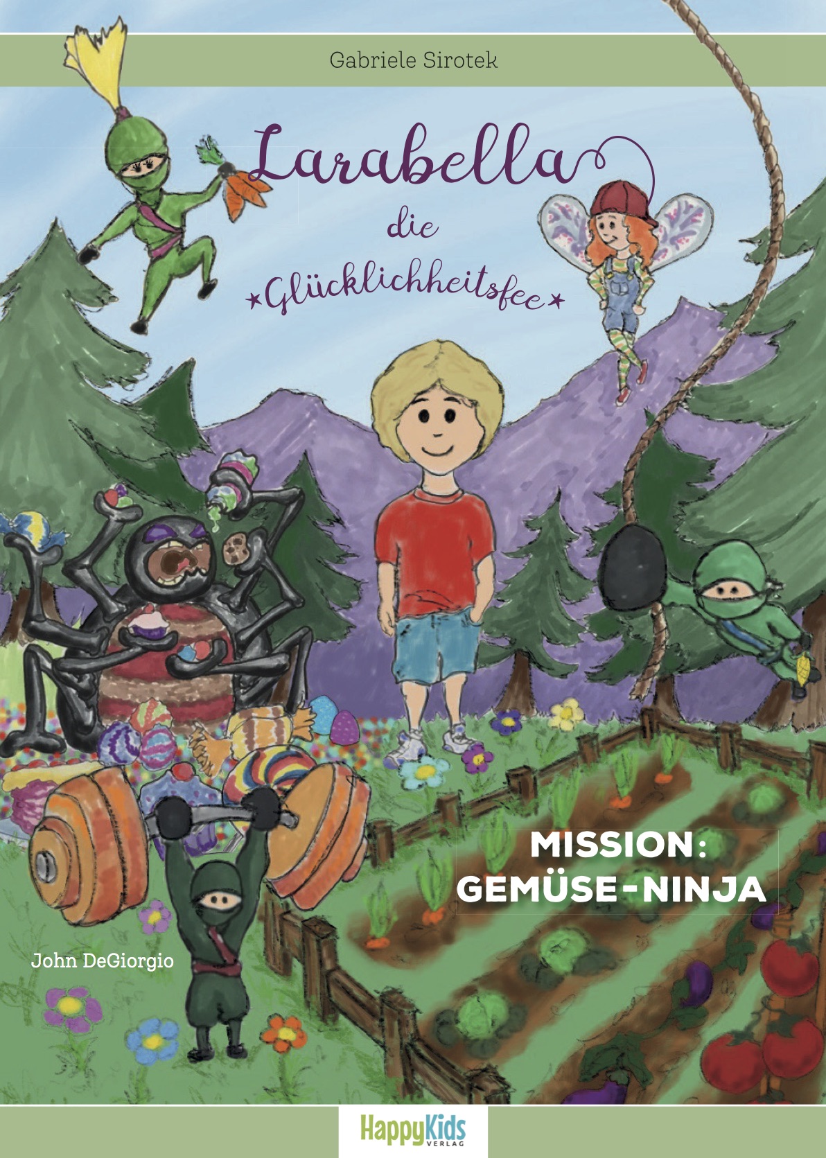 Coverbild des Buchs Larabella, die Glücklichheitsfee - Mission: Gemüseninja