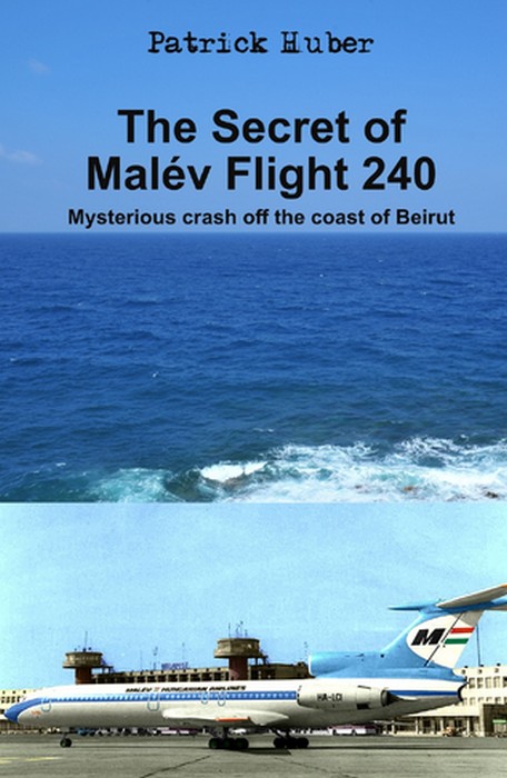 Coverbild des Buchs The Secret of Malév Flight 240
