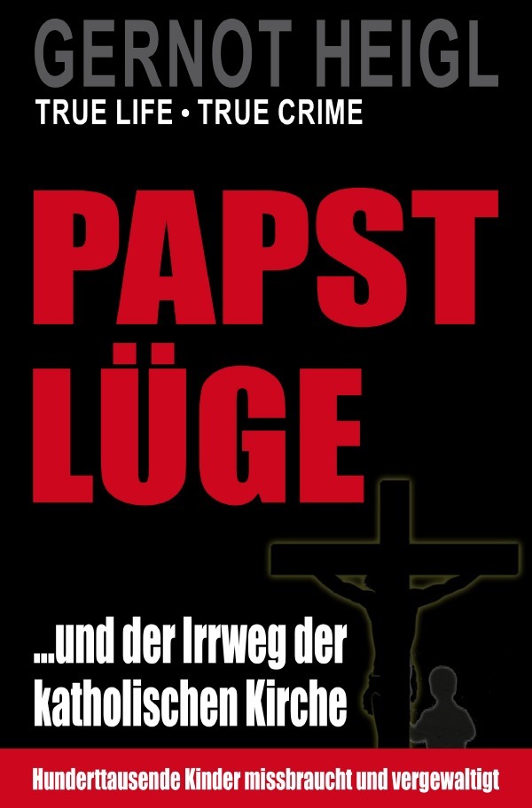 Coverbild des Buchs Papst-Lüge ...und der Irrweg der katholischen Kirche