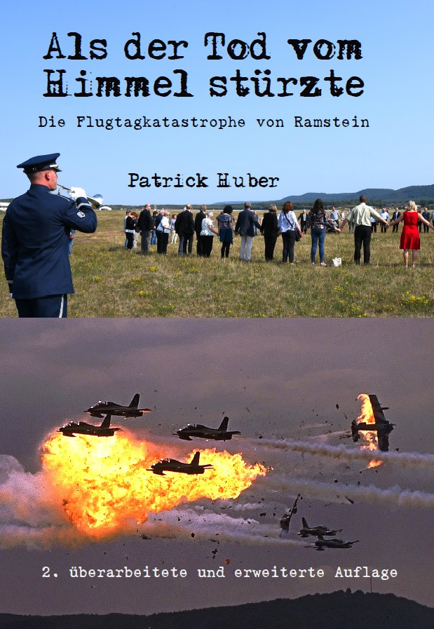 Coverbild des Buchs Als der Tod vom Himmel stürzte - die Flugtagkatastrophe von Ramstein
