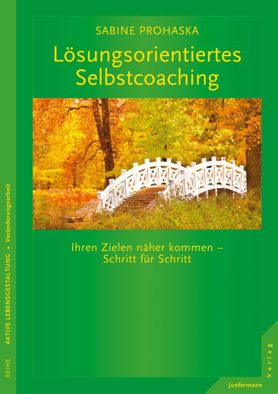 Coverbild des Buchs Lösungsorientiertes Selbstcoaching: Ihrem Ziel näherkommen - Schritt für Schritt
