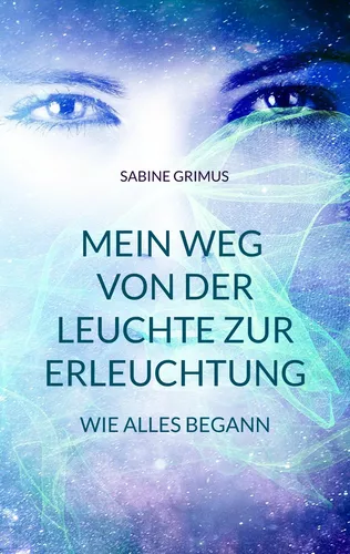 Coverbild des Buchs Mein Weg von der Leuchte zur Erleuchtung