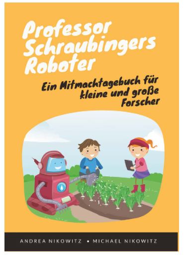 Coverbild des Buchs Professor Schraubingers Roboter: Ein Mitmachtagebuch für kleine und große Forscher
