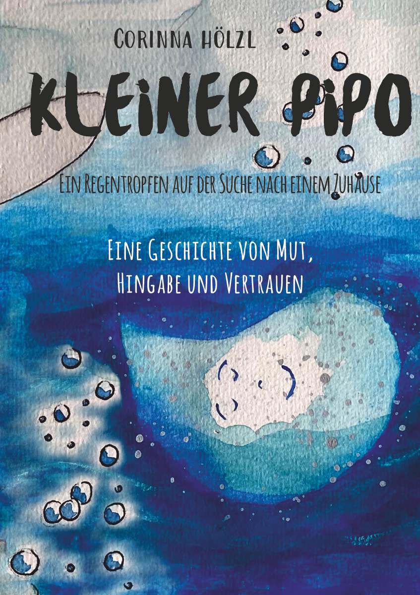 Coverbild des Buchs Kleiner Pipo - Ein Regentropfen auf der Suche nach einem Zuhause
