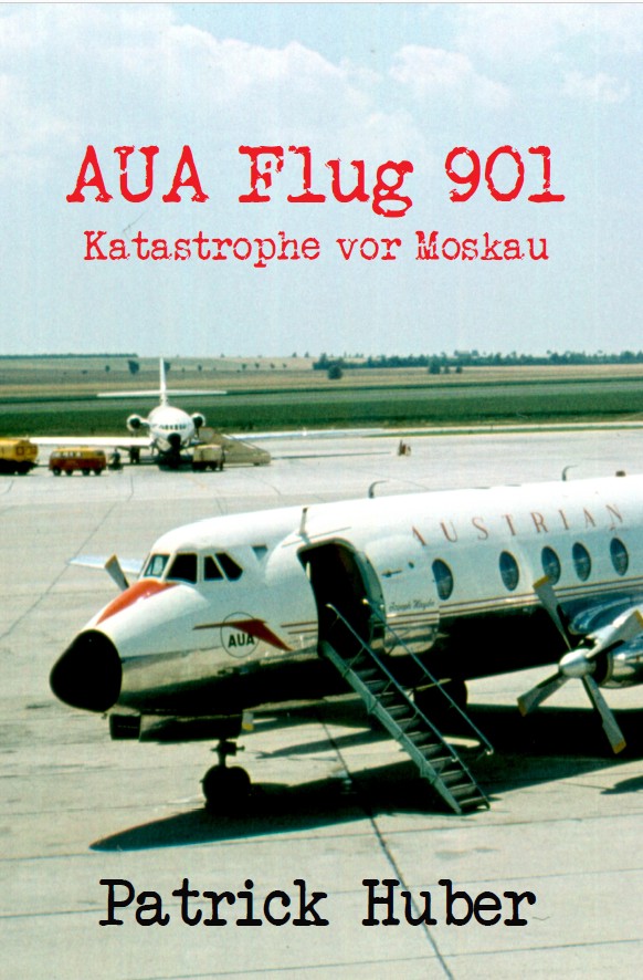 Coverbild des Buchs AUA Flug 901 - Katastrophe vor Moskau
