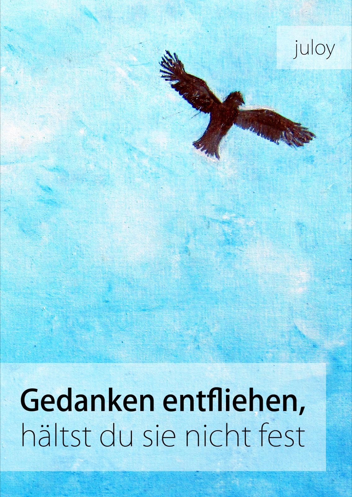 Coverbild des Buchs Gedanken entfliehen, hältst du sie nicht fest