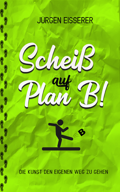 Coverbild des Buchs Scheiß auf Plan B