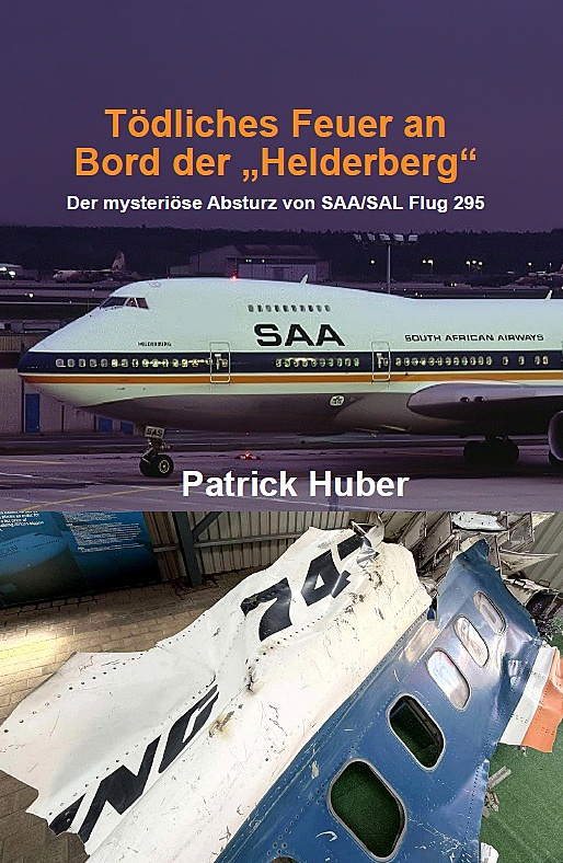 Coverbild des Buchs "Tödliches Feuer an Bord der „Helderberg“ - Der mysteriöse Absturz von SAA/SAL Flug 295"