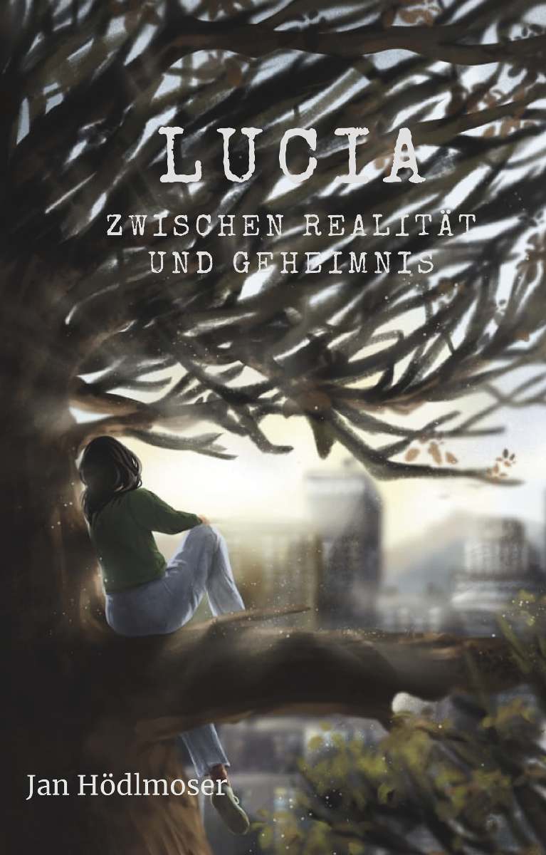 Coverbild des Buchs Lucia - Zwischen Realität und Geheimnis