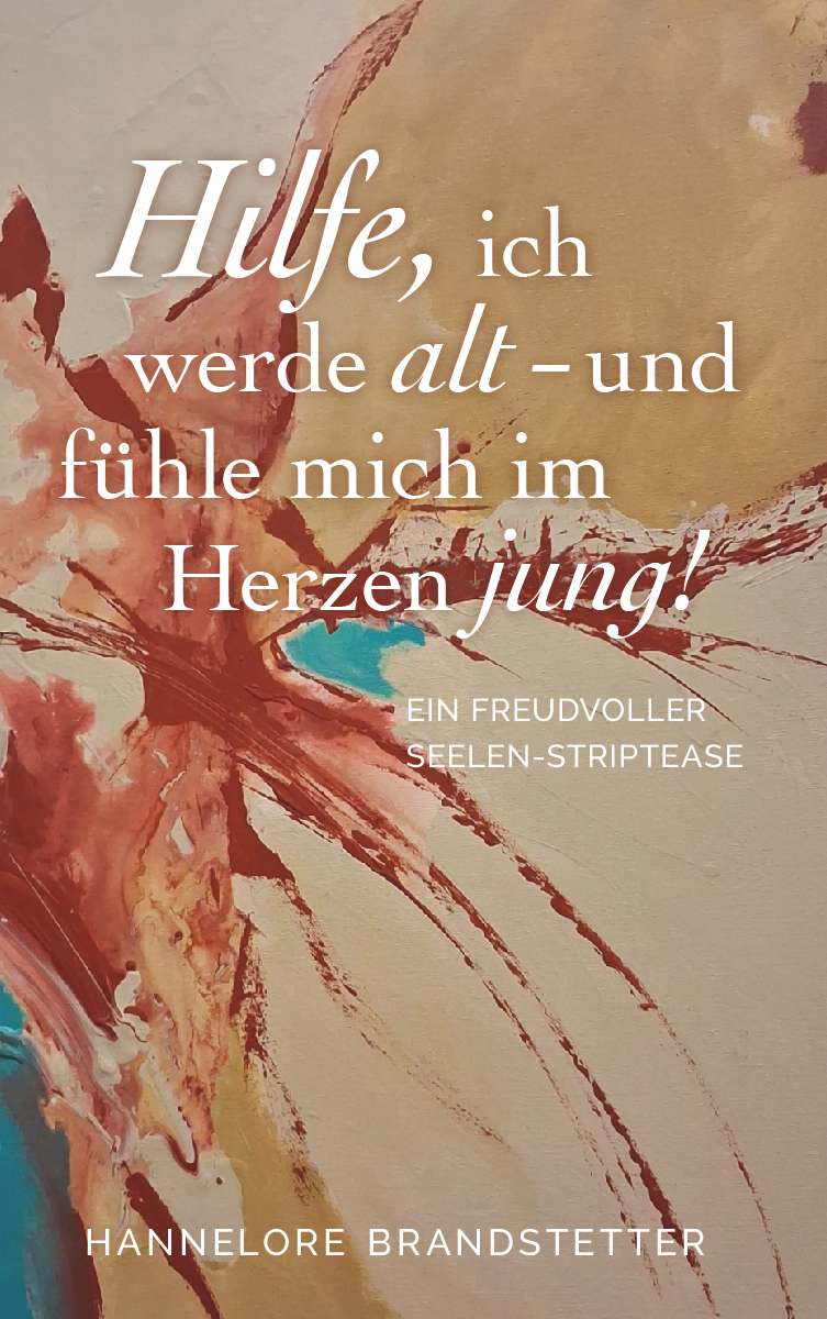 Coverbild des Buchs Hilfe, ich werde alt - und fühle mich im Herzen jung!