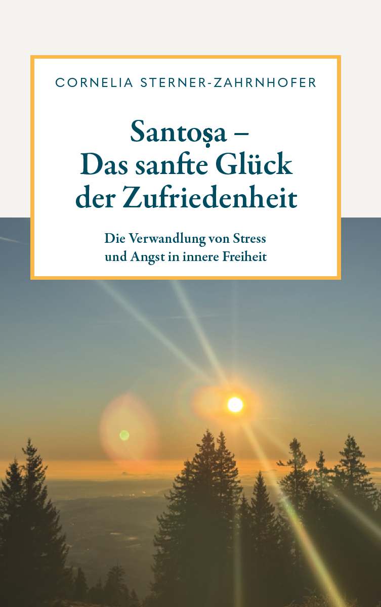 Coverbild des Buchs Santoṣa - Das sanfte Glück der Zufriedenheit