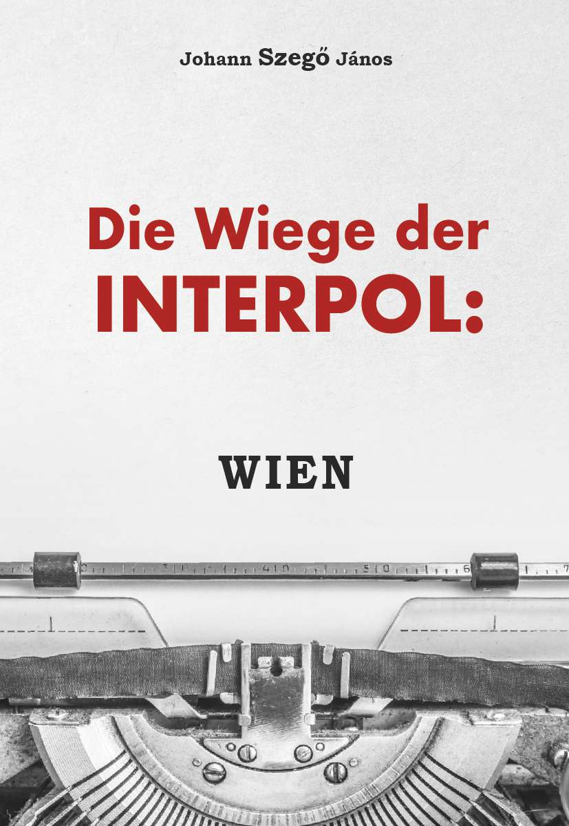 Coverbild des Buchs Die Wiege der Interpol: WIEN!