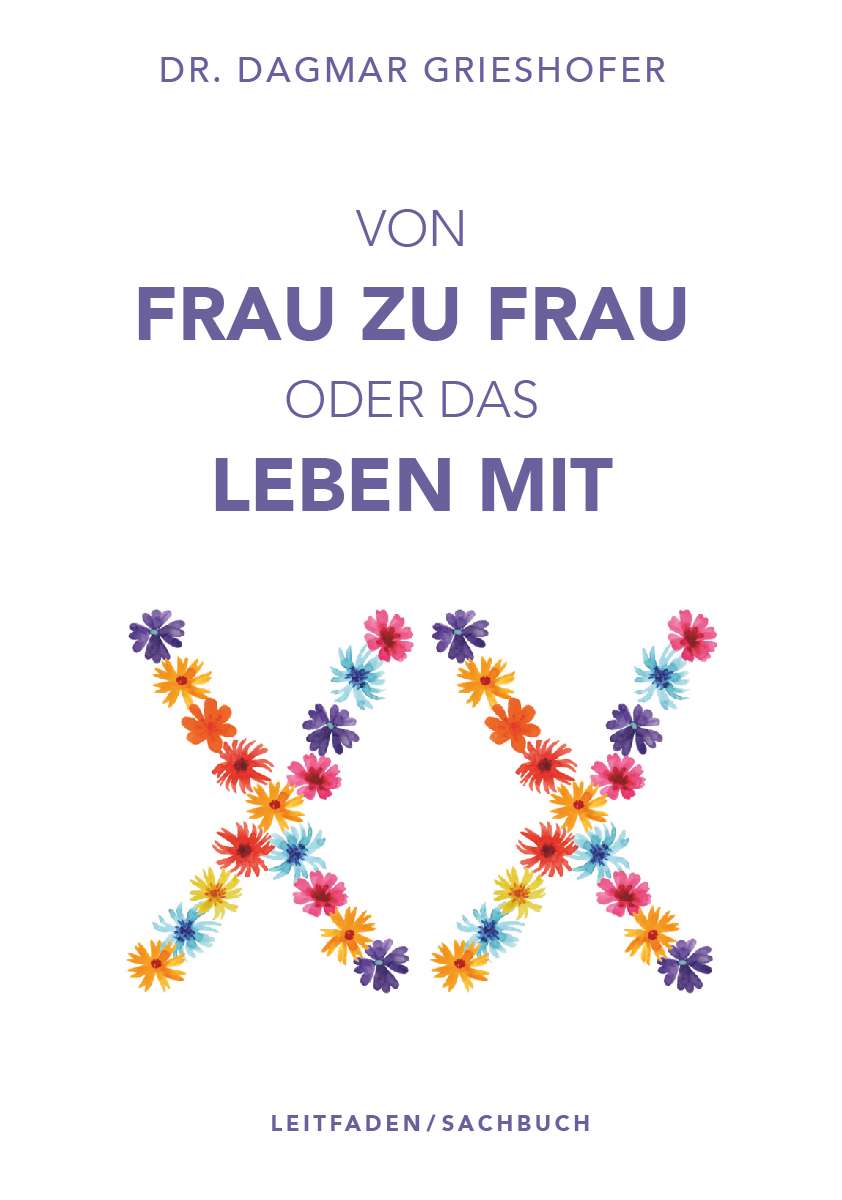 Coverbild des Buchs Von Frau zu Frau oder das Leben mit XX