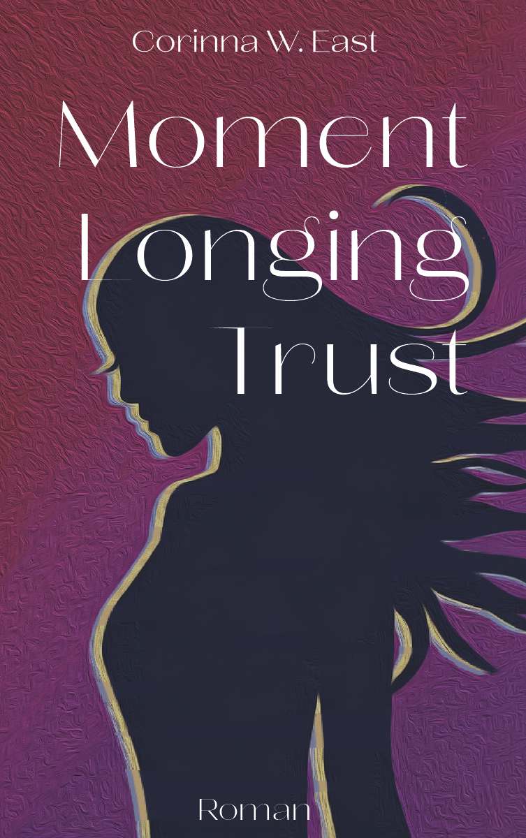 Coverbild des Buchs Moment Longing Trust