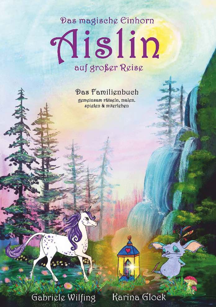 Coverbild des Buchs Das magische Einhorn Aislin auf großer Reise