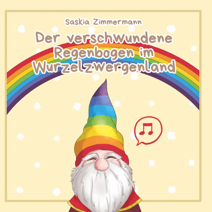 Coverbild des Buchs Der verschwundene Regenbogen im Wurzelzwergenland - Deutsche Ausgabe