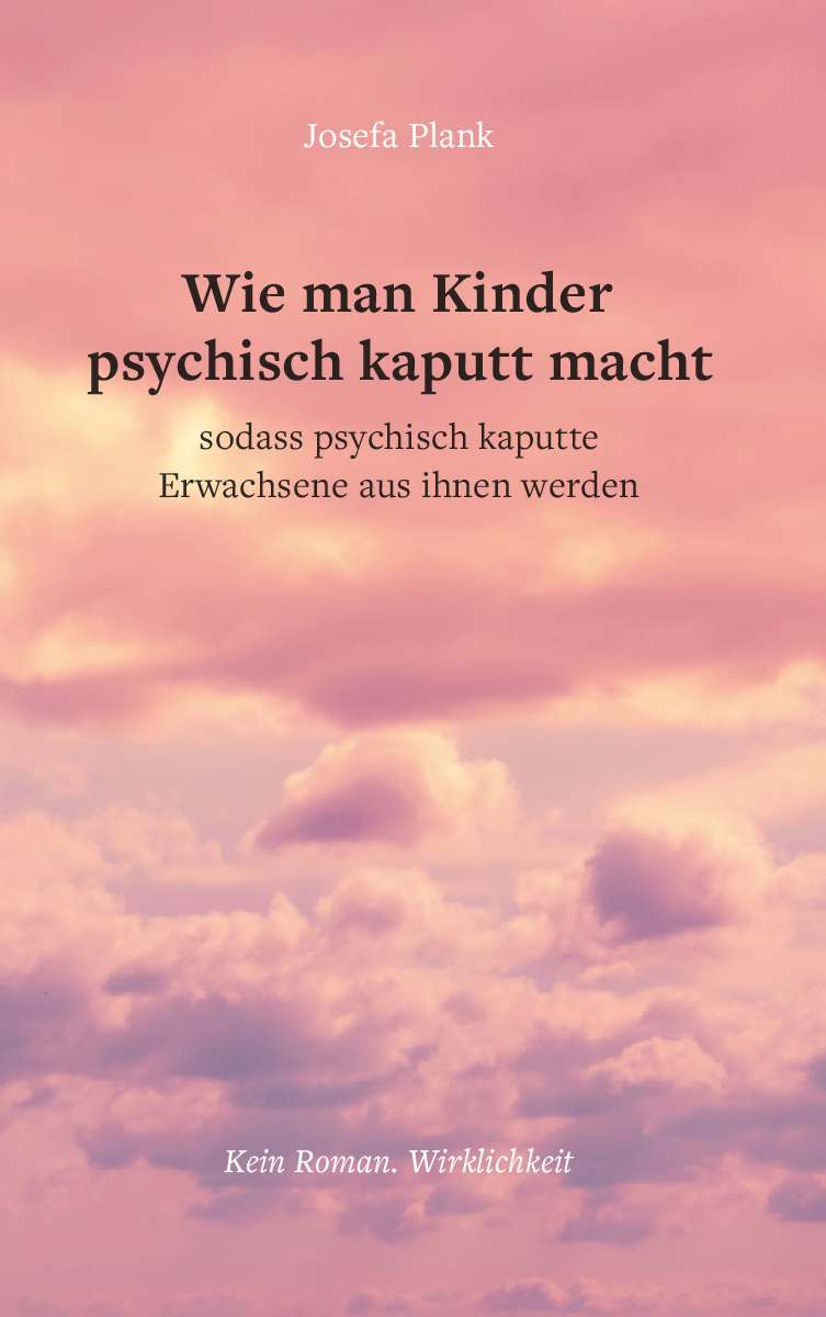 Coverbild des Buchs Wie man Kinder psychisch kaputt macht