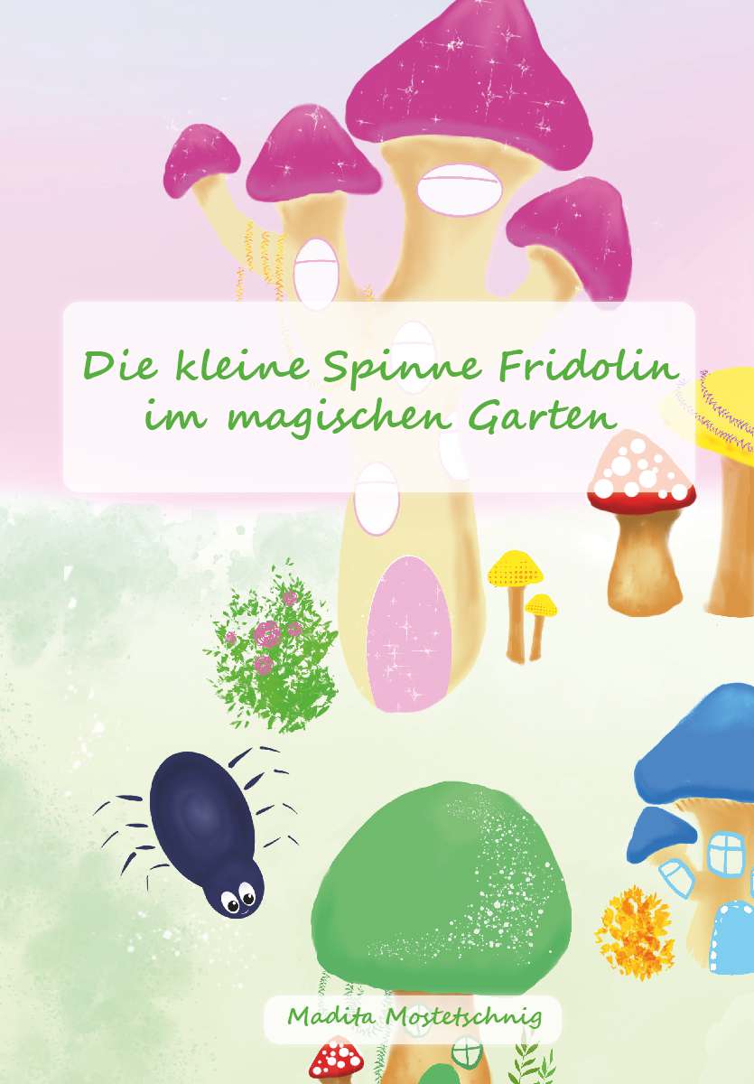 Coverbild des Buchs Die kleine Spinne Fridolin im magischen Garten