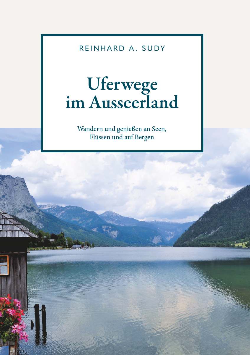 Coverbild des Buchs Uferwege im Ausseerland - Wandern und genießen an Seen, Flüssen und auf Bergen