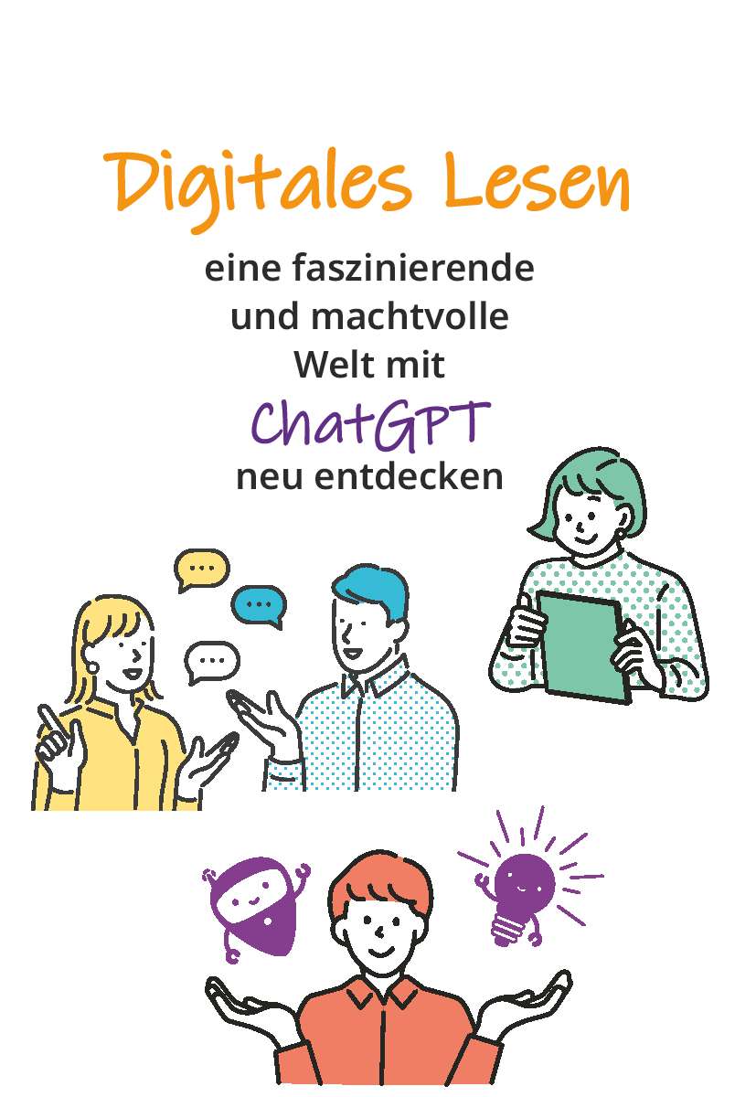 Coverbild des Buchs Digitales Lesen - Eine faszinierende und machtvolle Welt mit ChatGPT neu entdecken