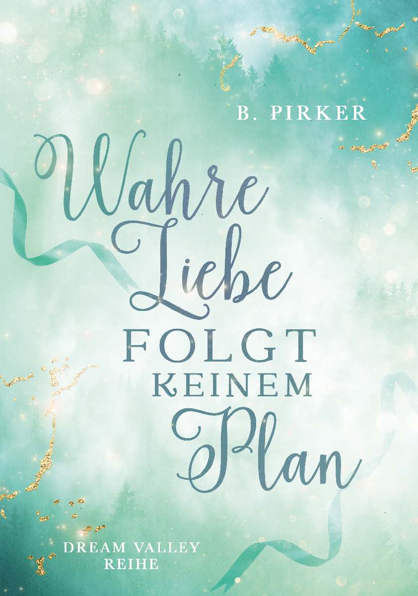 Coverbild des Buchs Wahre Liebe folgt keinem Plan