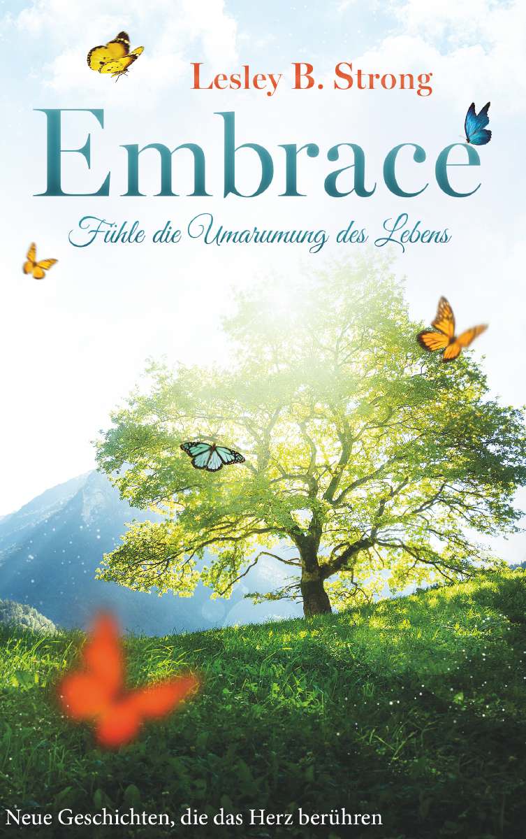 Coverbild des Buchs EMBRACE - Fühle die Umarmung des Lebens 2