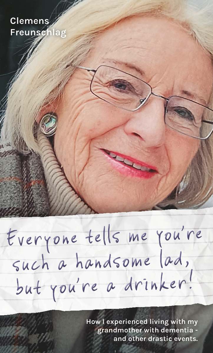 Coverbild des Buchs Everyone tells me you’re such a handsome lad, but you’re a drinker!