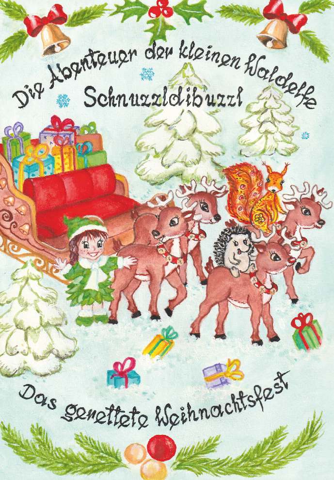 Coverbild des Buchs Die Abenteuer der kleinen Waldelfe Schnuzzldibuzzl - Das gerettete Weihnachtsfest