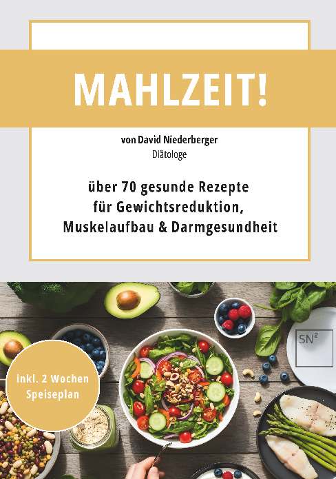 Coverbild des Buchs Mahlzeit! über 70 gesunde Rezepte für Gewichtsreduktion, Muskelaufbau & Darmgesundheit
