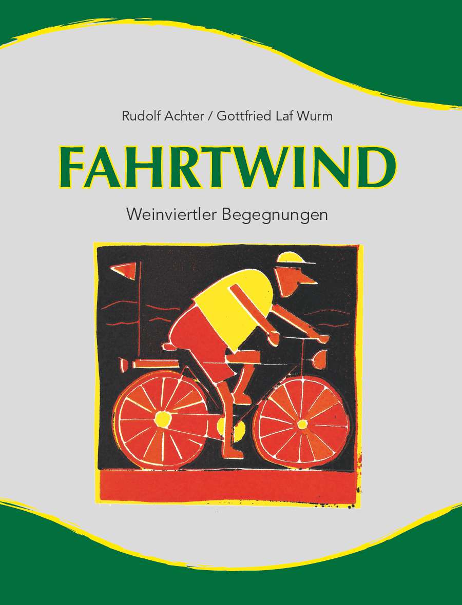 Coverbild des Buchs Fahrtwind - Weinviertler Begegnungen