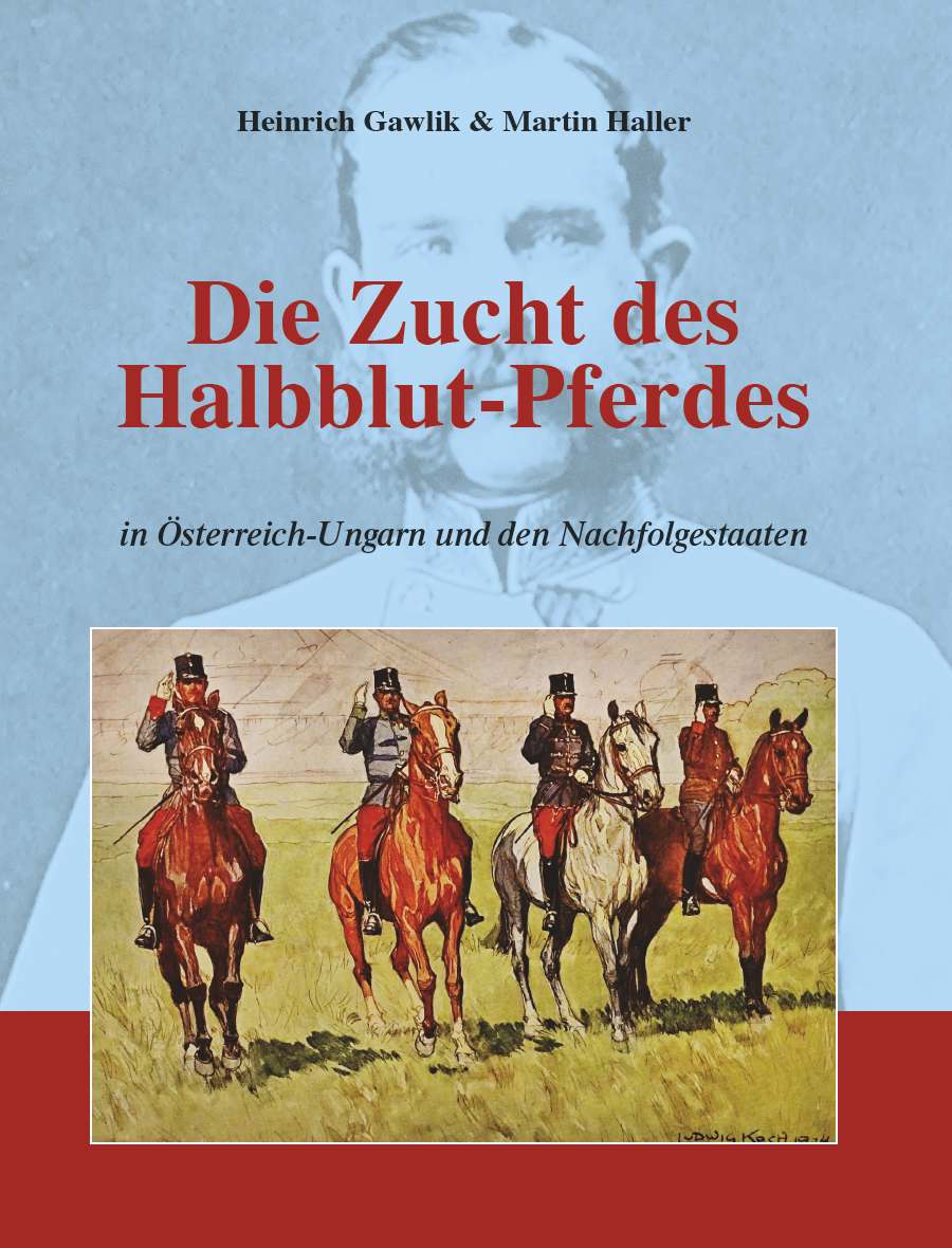 Coverbild des Buchs Die Zucht des Halbblutpferdes in Österreich-Ungarn