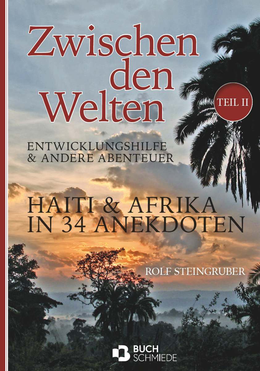 Coverbild des Buchs Zwischen den Welten - Haiti & Afrika in 34 Anekdoten
