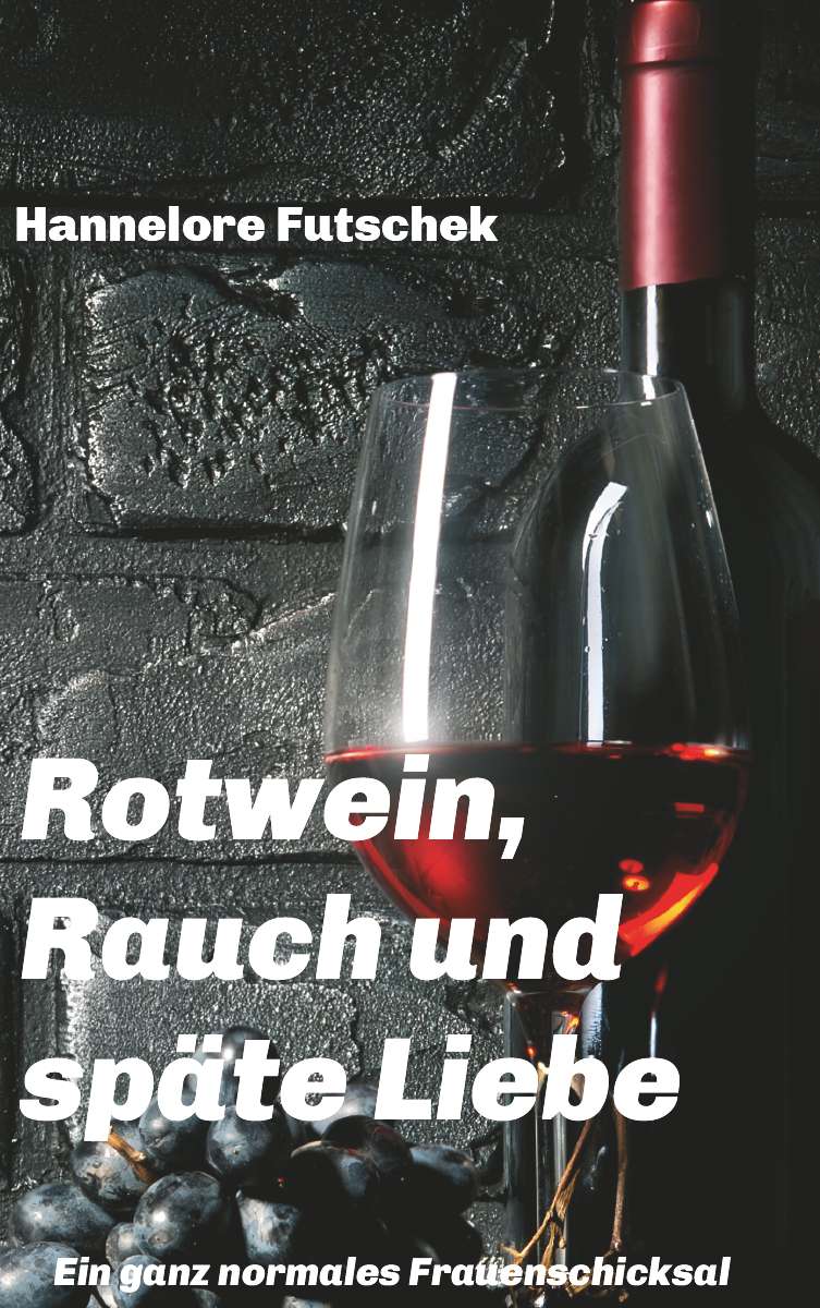 Coverbild des Buchs Rotwein, Rauch und späte Liebe