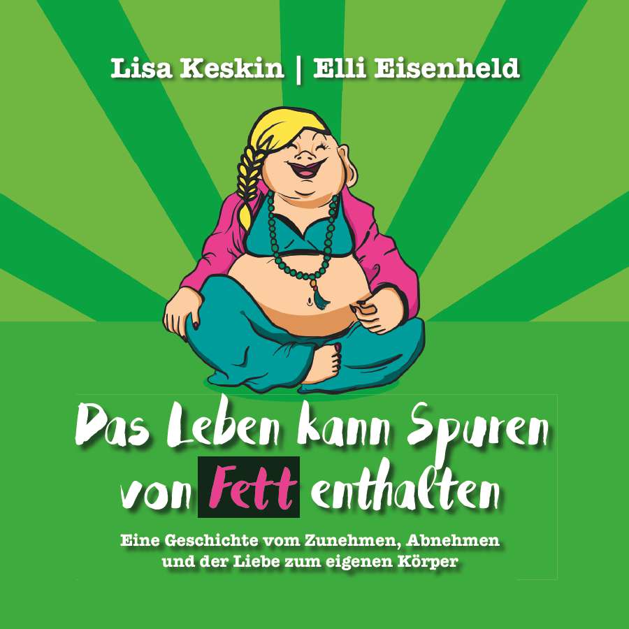 Coverbild des Buchs Das Leben kann Spuren von Fett enthalten