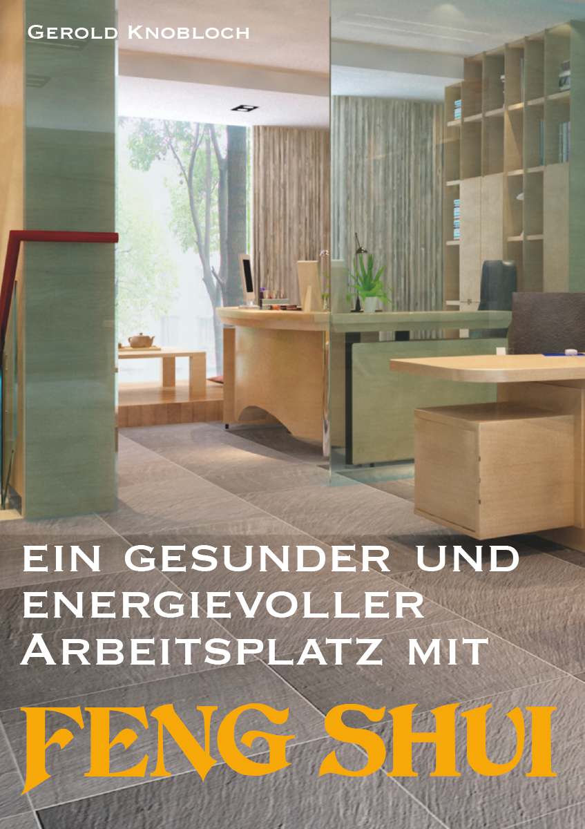 Coverbild des Buchs Ein gesunder und energievoller Arbeitsplatz mit Feng Shui
