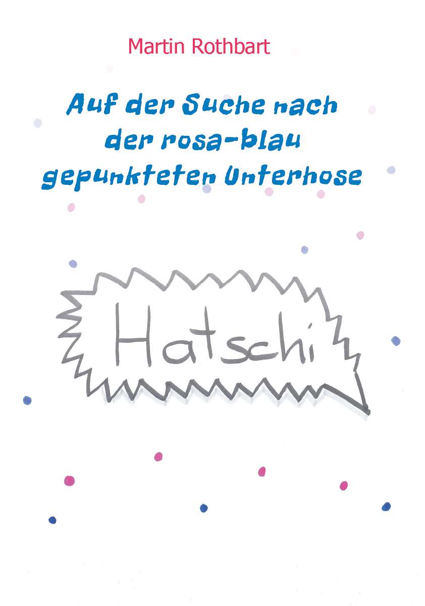 Coverbild des Buchs Auf der Suche nach der rosa-blau gepunkteten Unterhose