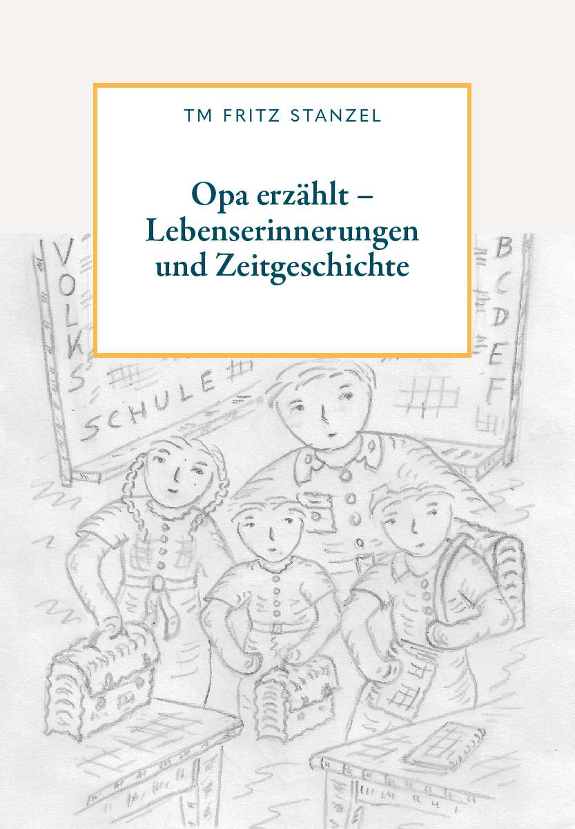 Coverbild des Buchs Opa erzählt  - Lebenserinnerungen und Zeitgeschichte