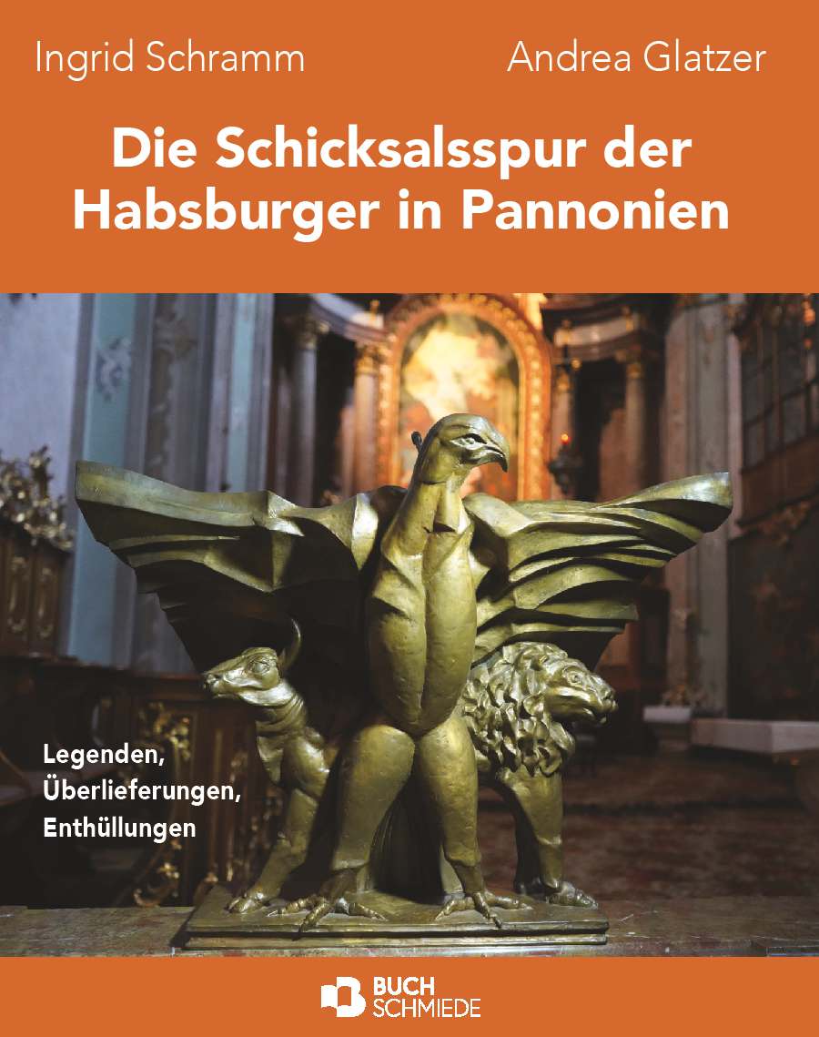Coverbild des Buchs Die Schicksalsspur der Habsburger in Pannonien