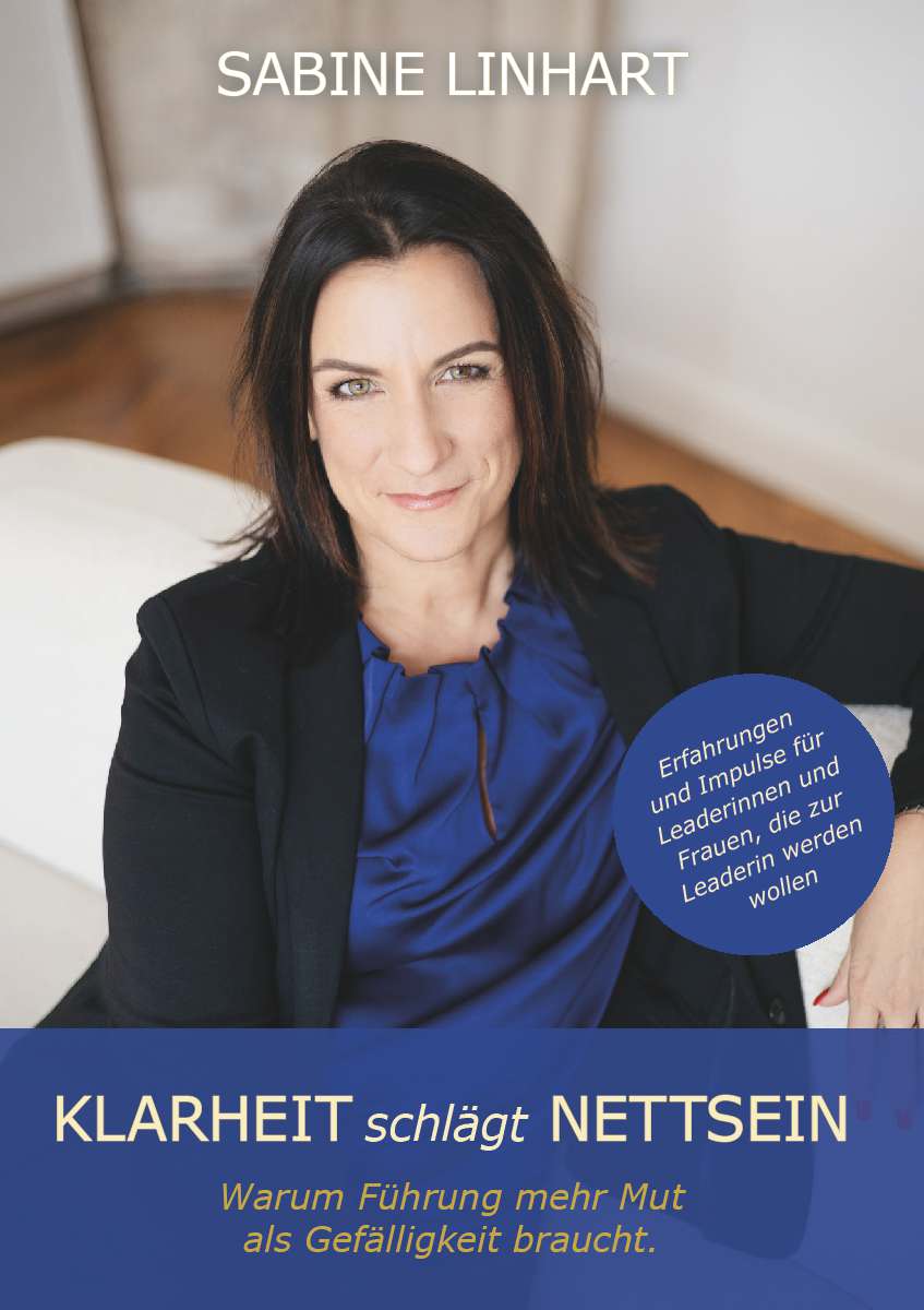 Coverbild des Buchs KLARHEIT schlägt NETTSEIN – Warum Führung mehr Mut  als Gefälligkeit braucht
